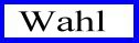 wahl.html